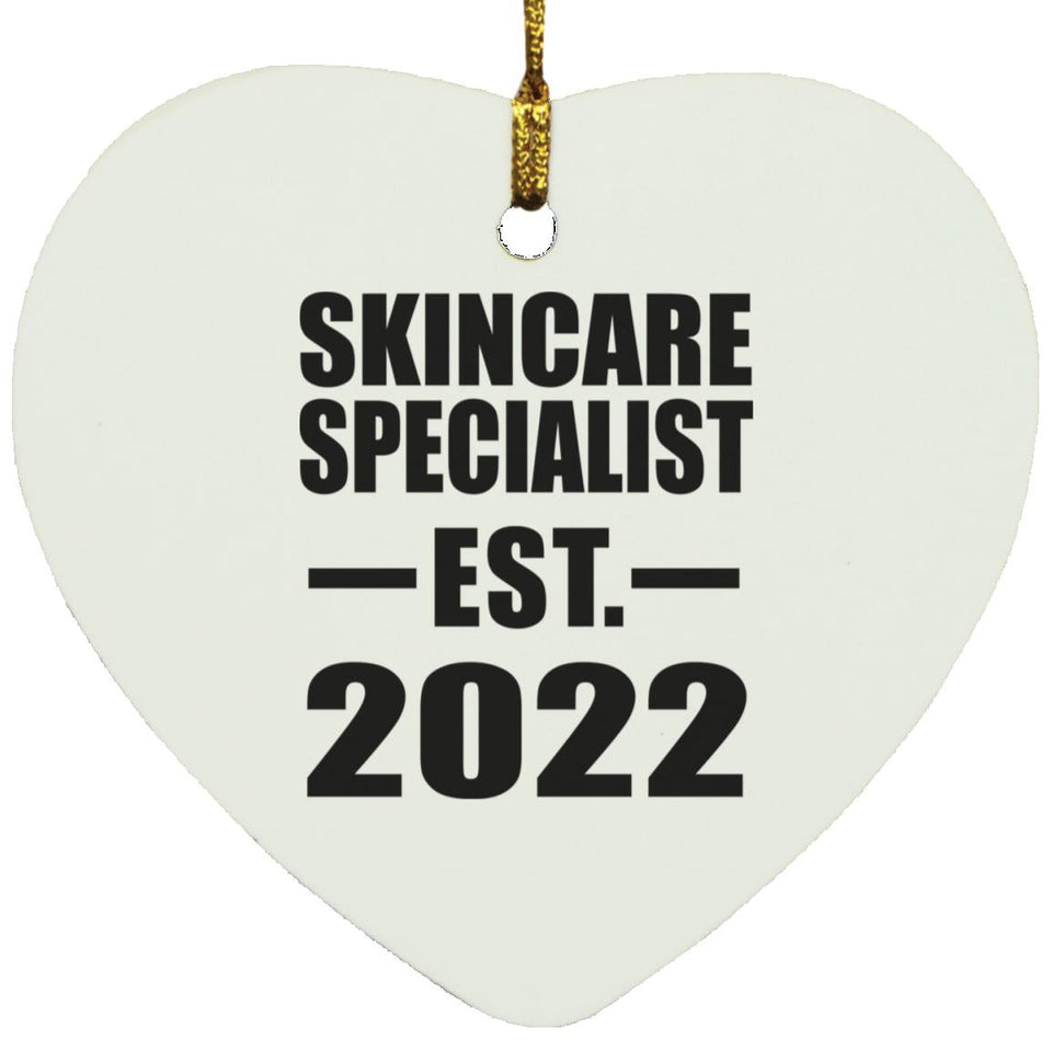 Skincare Specialist Established EST. 2022 - Heart Ornament