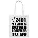 49th Anniversary Square Root of 2401 Years Down Forever To Go - Tote Bag White