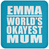 Emma World's Okayest Mum - Drink Coaster