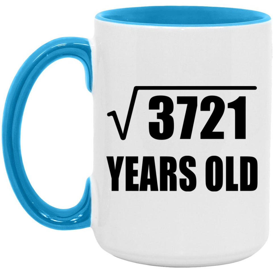 61st Birthday Square Root of 3721 Years Old - 15oz Accent Mug Blue