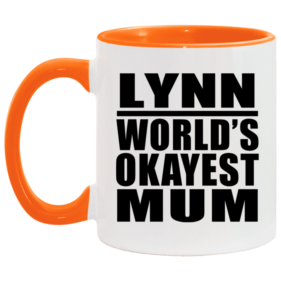 Lynn World's Okayest Mum - 11oz Accent Mug Orange