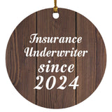 Insurance Underwriter Since 2024 - Circle Ornament D