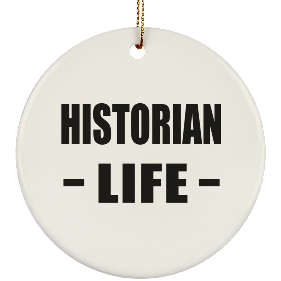 Historian Life - Circle Ornament