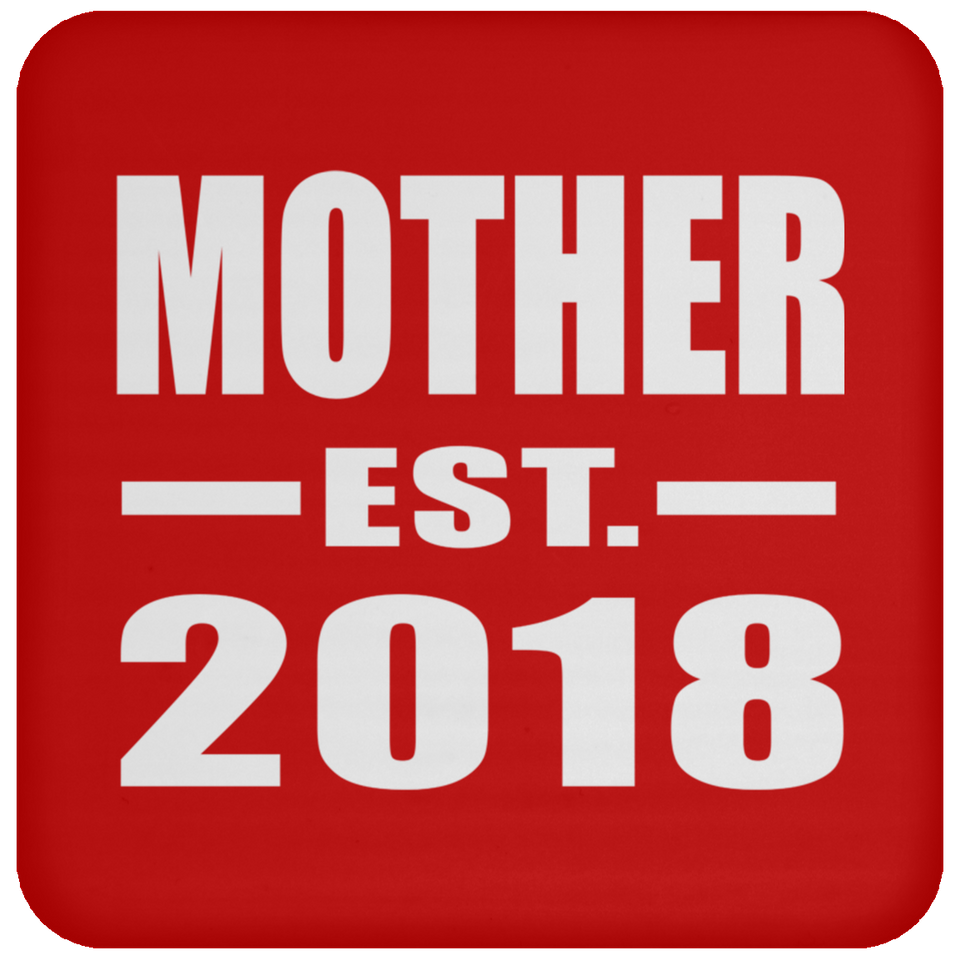 Mother Established EST. 2018 - Drink Coaster