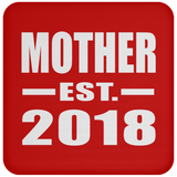 Mother Established EST. 2018 - Drink Coaster