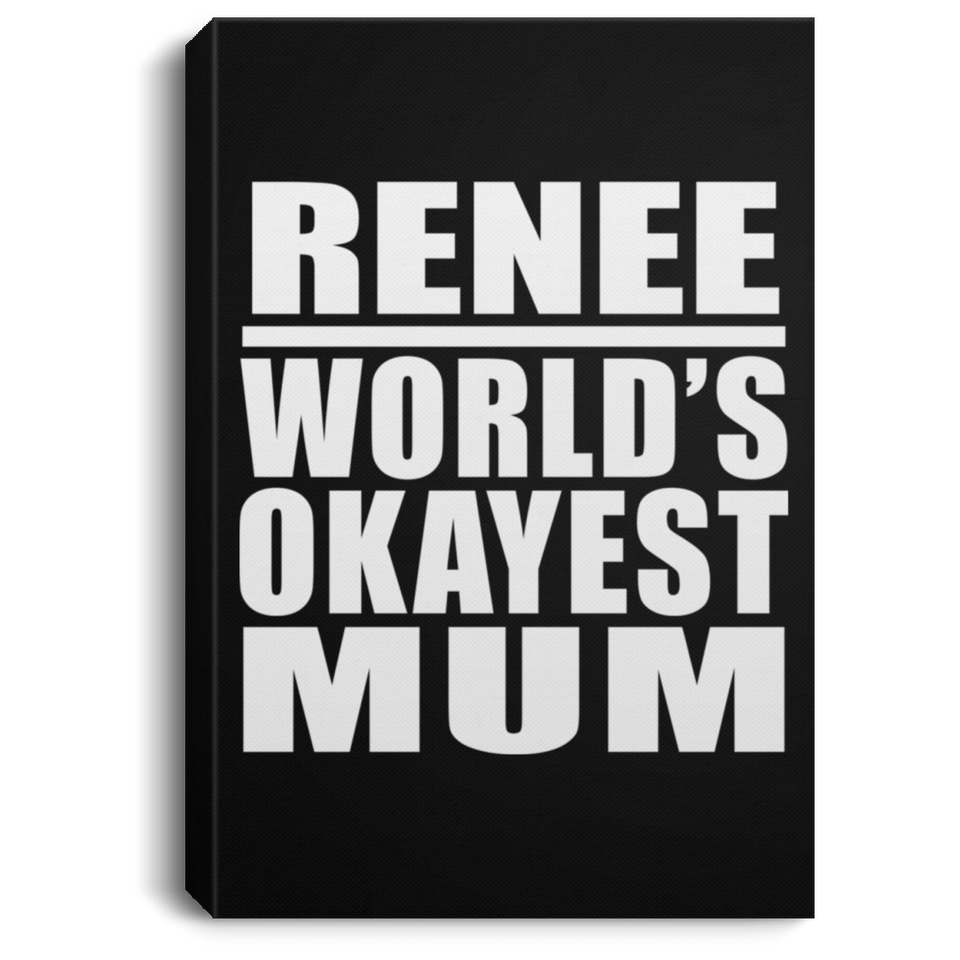 Renee World's Okayest Mum - Canvas Portrait