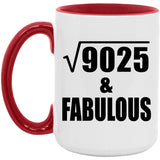 95th Birthday Square Root of 9025 & Fabulous - 15oz Accent Mug Red