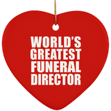 World's Greatest Funeral Director - Heart Ornament