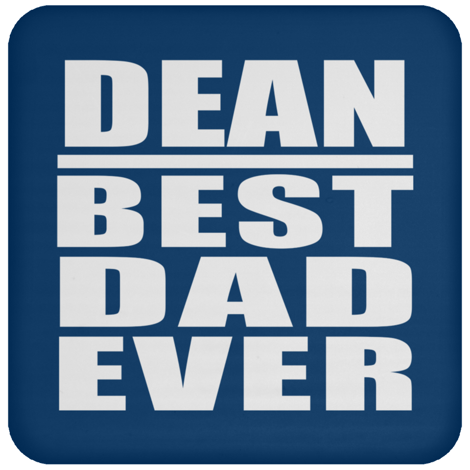 Dean Best Dad Ever - Drink Coaster