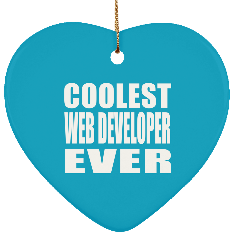 Coolest Web Developer Ever - Heart Ornament