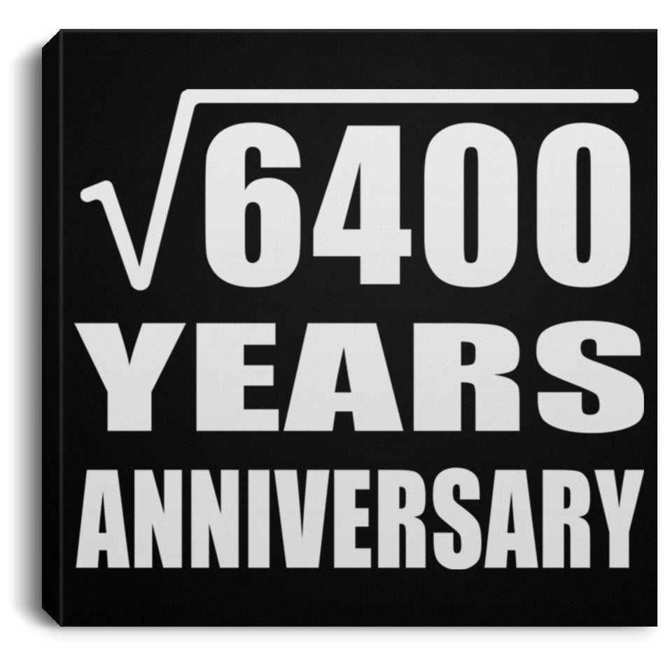 80th Anniversary Square Root of 6400 Years Anniversary - Canvas Square