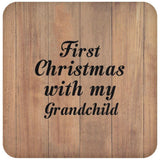 First Christmas With My Grandchild - Drink Coaster C