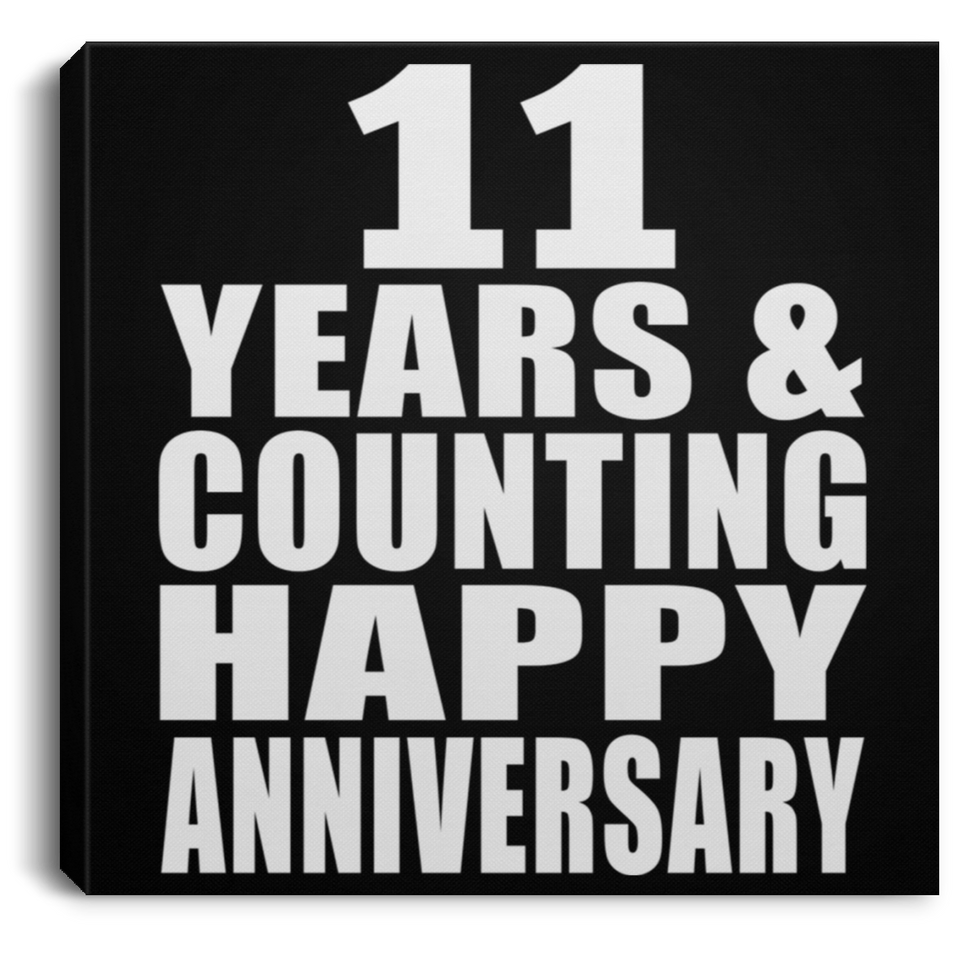 Happy 11th Anniversary 11 Years & Counting - Canvas Square
