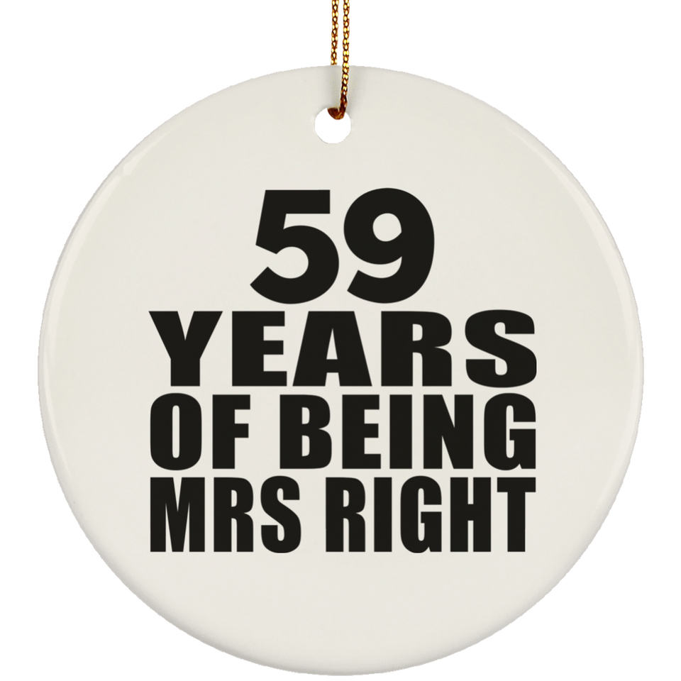 59th Anniversary 59 Years Of Being Mrs Right - Circle Ornament