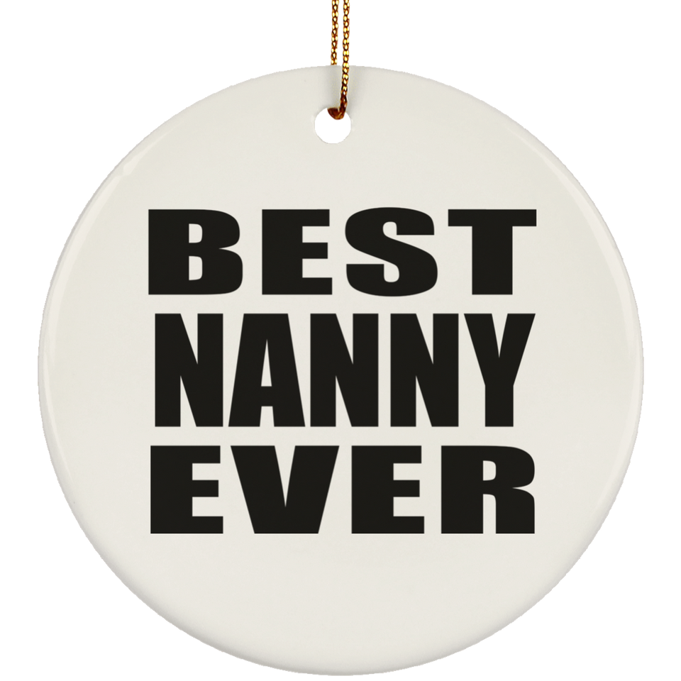 Best Nanny Ever - Circle Ornament