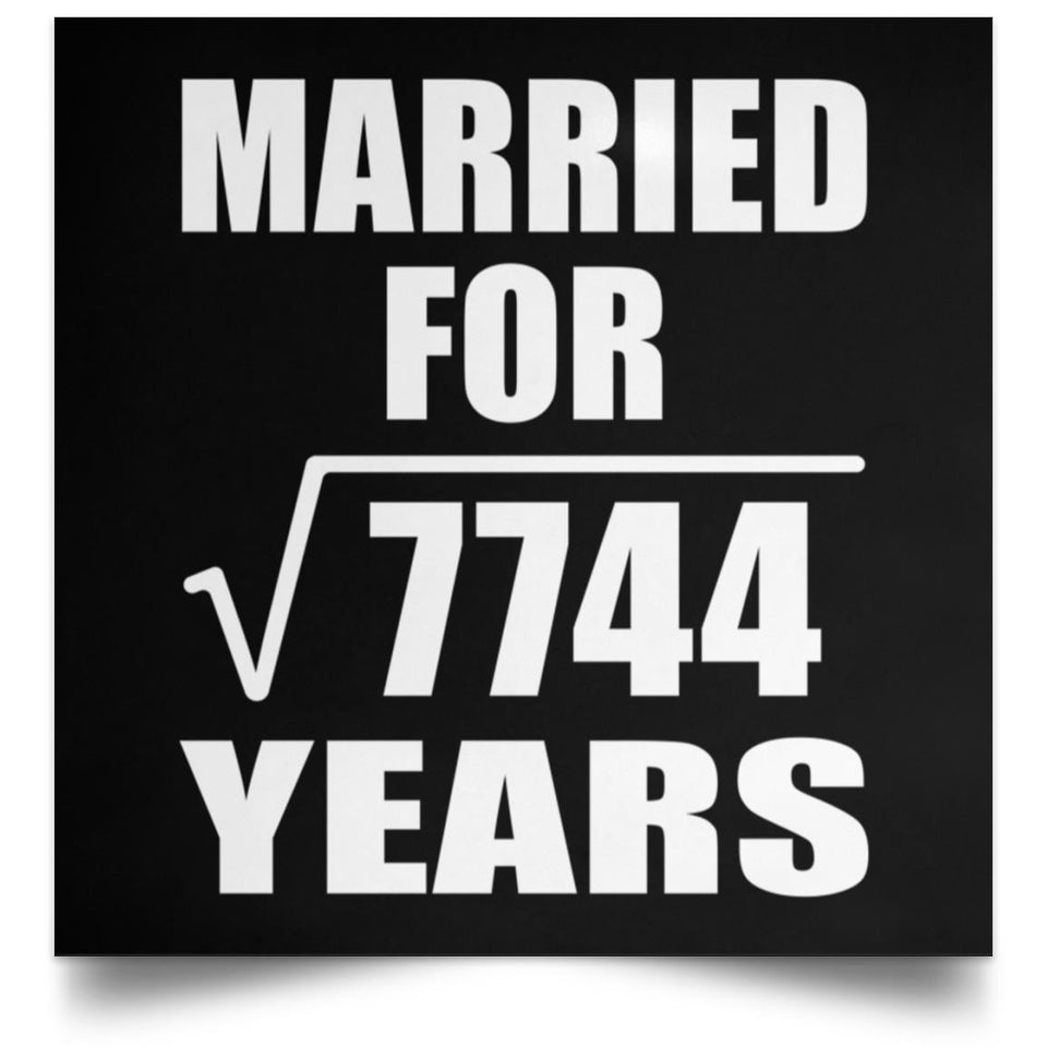 88th Anniversary Married For Square Root of 7744 Years - Poster Square
