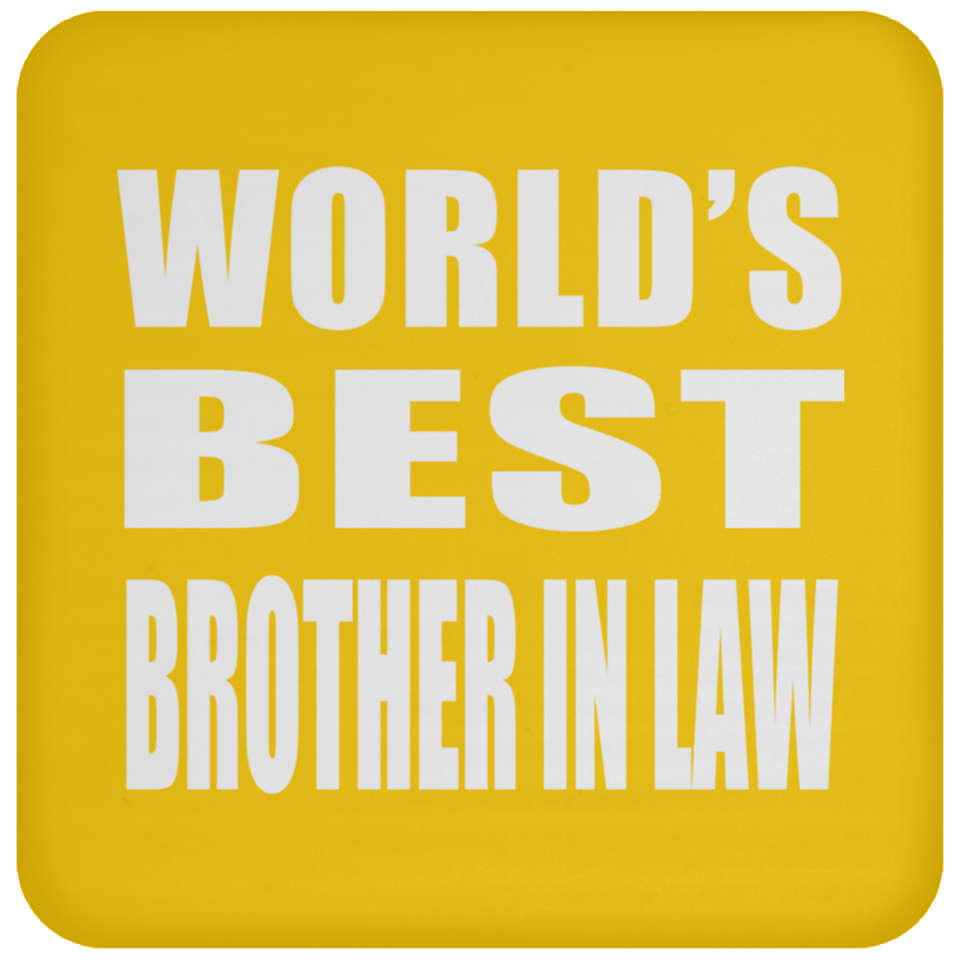 World's Best Brother In Law - Drink Coaster