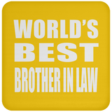 World's Best Brother In Law - Drink Coaster