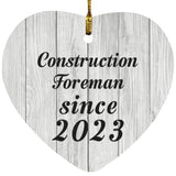Construction Foreman Since 2023 - Heart Ornament F