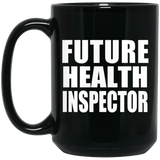 Future Health Inspector - 15oz Coffee Mug Black