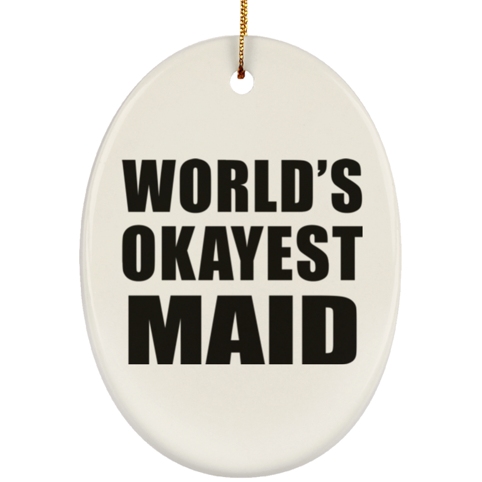 World's Okayest Maid - Oval Ornament