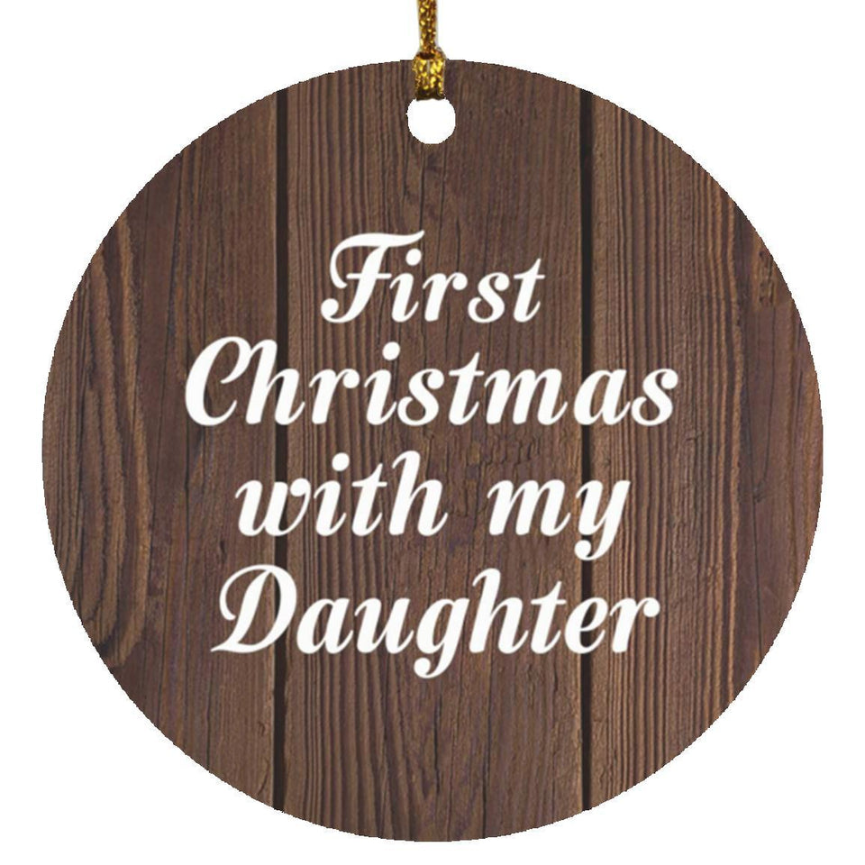 First Christmas With My Daughter - Circle Ornament D