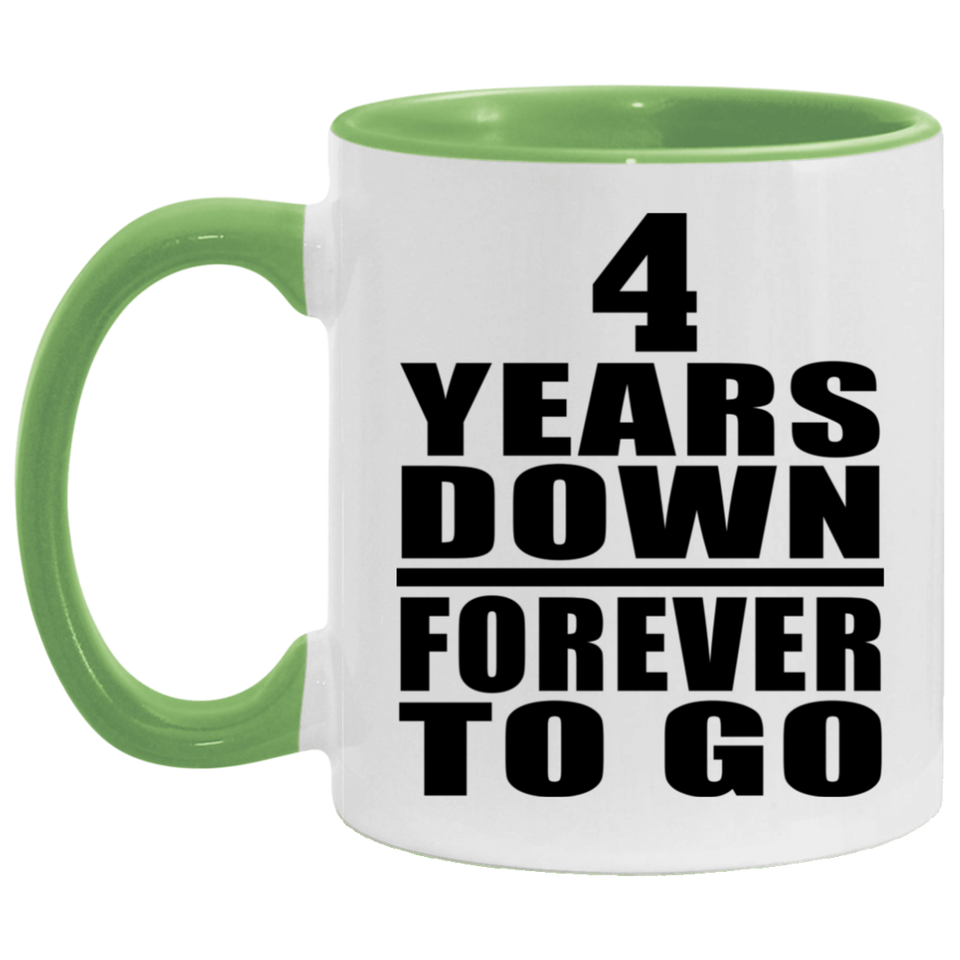 4th Anniversary 4 Years Down Forever to Go - 11oz Accent Mug Green