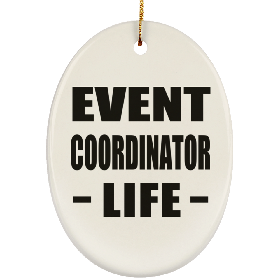 Event Coordinator Life - Oval Ornament