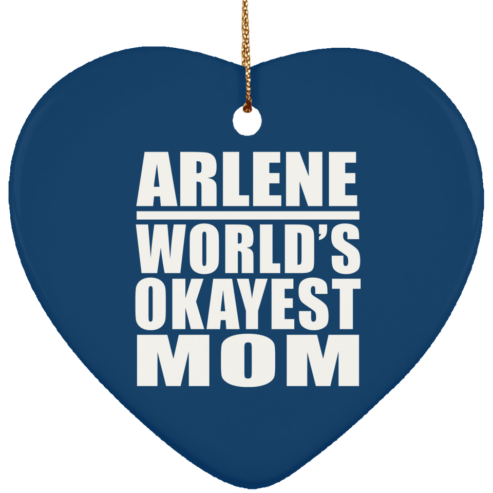 Arlene World's Okayest Mom - Heart Ornament