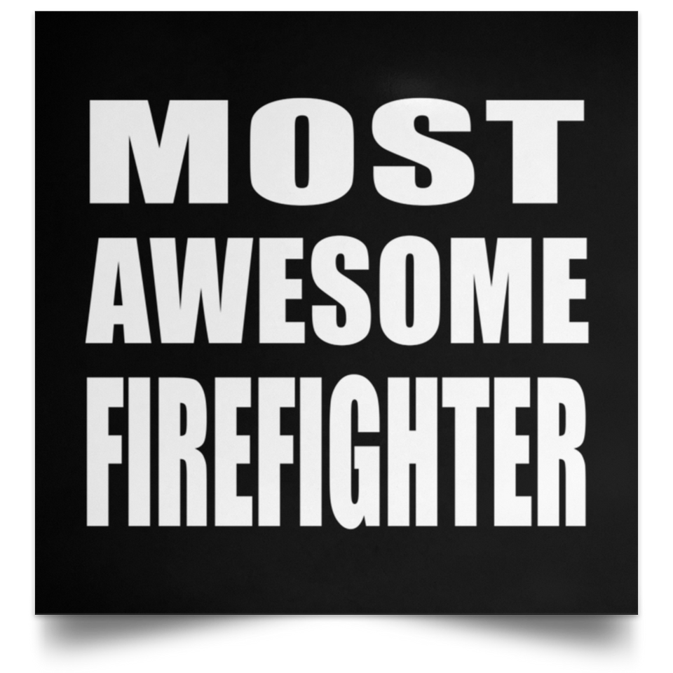 Most Awesome Firefighter - Poster Square