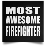 Most Awesome Firefighter - Poster Square