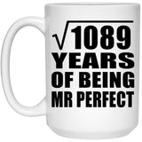 33rd Anniversary Square Root of 1089 Years of Mr Perfect - 15oz Coffee Mug