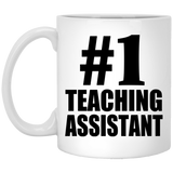 Number One #1 Teaching Assistant - 11 Oz Coffee Mug