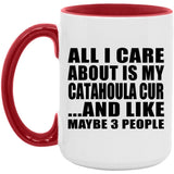 All I Care About Is My Catahoula Cur - 15oz Accent Mug Red