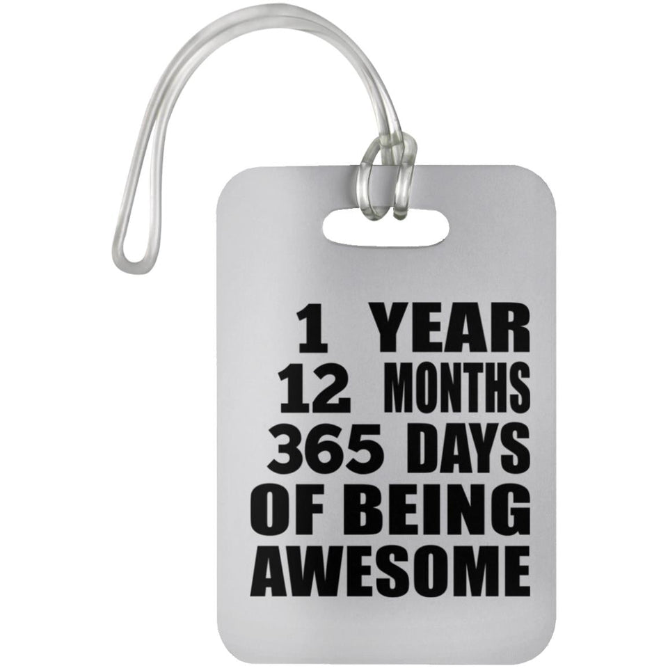1st Birthday 1 Year 12 Months 365 Days Of Awesome - Luggage Bag Tag