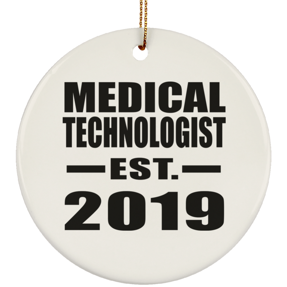 Medical Technologist Established EST. 2019 - Circle Ornament