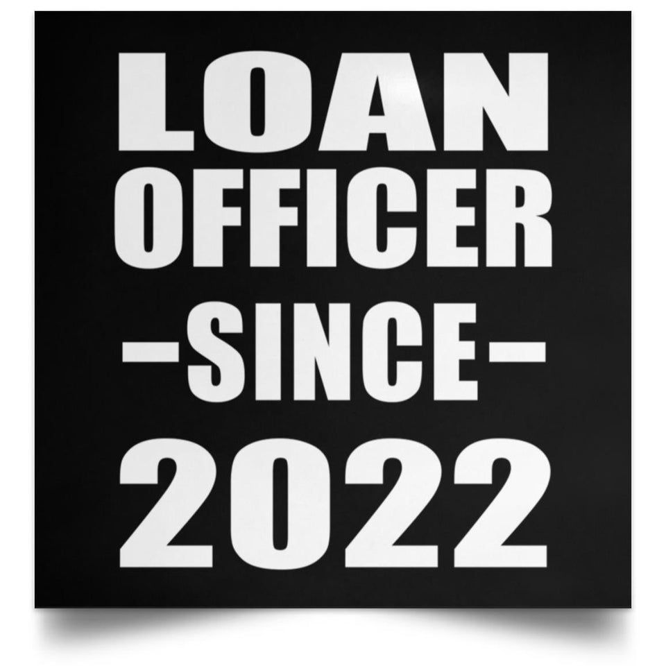 Loan Officer Since 2022 - Poster Square