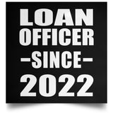 Loan Officer Since 2022 - Poster Square