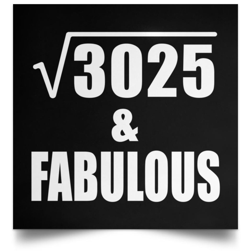 55th Birthday Square Root of 3025 & Fabulous - Poster Square