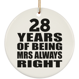 28th Anniversary 28 Years of Being Mrs Always Right - Circle Ornament