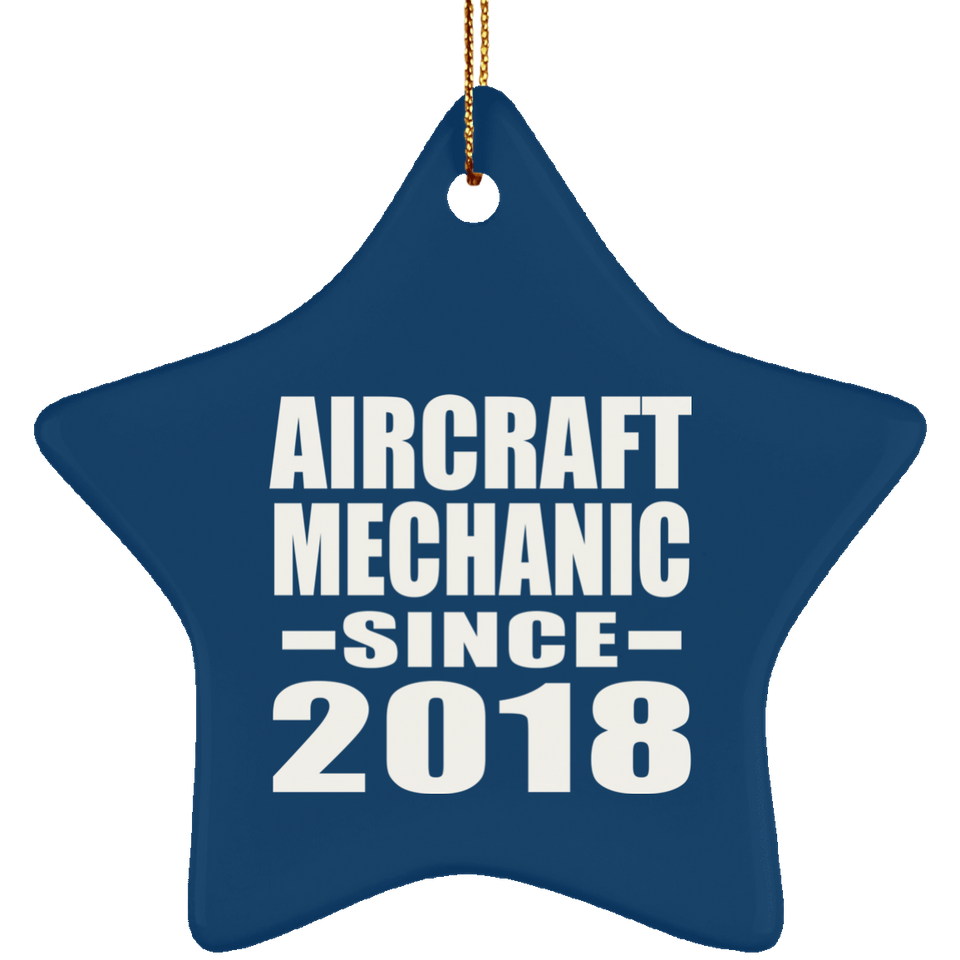 Aircraft Mechanic Since 2018 - Star Ornament