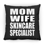 Mom Wife Skincare Specialist - Throw Pillow Black