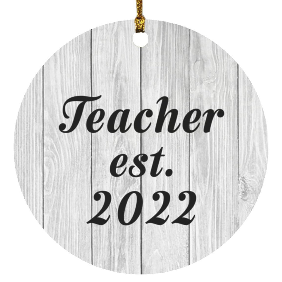 Teacher Established Est. 2022 - Circle Ornament F