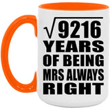 96th Anniversary Square Root of 9216 Years Mrs Always Right - 15oz Accent Mug Orange