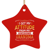 I Get My Attitude From My Awesome Grandma - Star Ornament