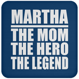 Martha The Mom The Hero The Legend - Drink Coaster