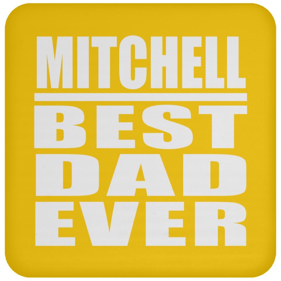 Mitchell Best Dad Ever - Drink Coaster