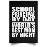 School Principal By Day World's Best Mom By Night - Poster Portrait
