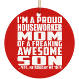 Proud Houseworker Mom Of Awesome Son - Circle Ornament