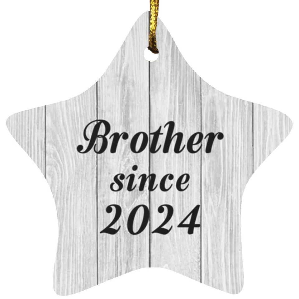 Brother Since 2024 - Star Ornament F